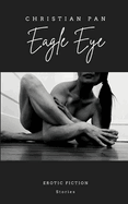 Eagle Eye: Erotic Fiction: Stories