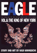 Eagle: The Making of an Asian-American President, Vol. 6: Kind of New York