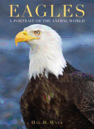 Eagles: A Portrait of the Animal World