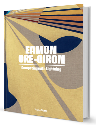 Eamon Ore-Giron: Competing with Lightning - Lash, Miranda, and Chavoya, C Ondine, and Clayton, Jace