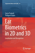 Ear Biometrics in 2D and 3D: Localization and Recognition