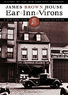 Ear Inn Virons: History of the New York City Landmark- James Brown House and West Soho Neighborhood