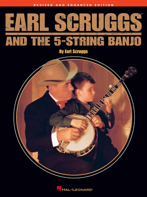 Earl Scruggs and the 5-String Banjo: Revised and Enhanced Edition - Scruggs, Earl