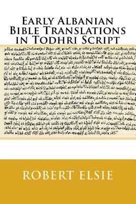 Early Albanian Bible Translations in Todhri Script - Elsie, Robert