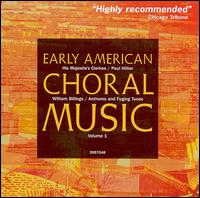 Early American Choral Music, Vol. 1 - His Majestie's Clerkes (choir, chorus); Paul Hillier (conductor)