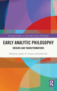 Early Analytic Philosophy: Origins and Transformations