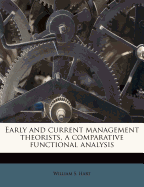 Early and Current Management Theorists, a Comparative Functional Analysis