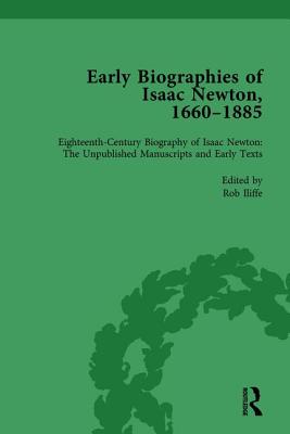 Early Biographies of Isaac Newton, 1660-1885 vol 1 - Iliffe, Rob, and Keynes, Milo, and Higgitt, Rebekah