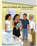 Early by Weeks, But Never Weak: A Preemie Power Story