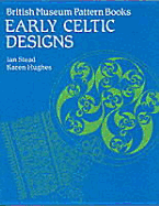 Early Celtic Designs - Stead, I M