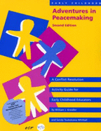 Early Childhood Adventures in Peacemaking: A Conflict Resolution Guide for Early Childhood Educators