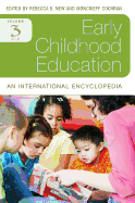 Early Childhood Education: An International Encyclopedia, Volume 3: O-Z - Cochran, Moncrieff (Editor), and New, Rebecca S (Editor)