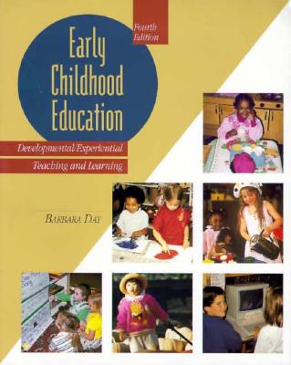 Early Childhood Education: Developmental Experiential Learning - Day, Susan, and Day, Barbara