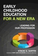 Early Childhood Education for a New Era: Leading for Our Profession