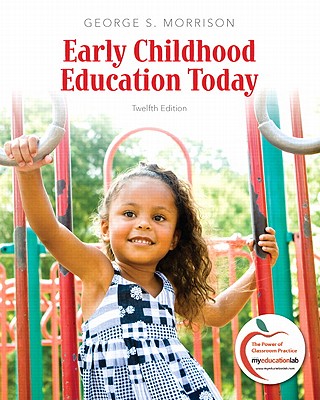 Early Childhood Education Today - Morrison, George S.