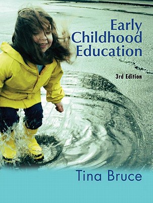 Early Childhood Education - Bruce, Tina, Professor, CBE