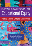 Early Childhood Research for Educational Equity: Family-School-Systems Connections