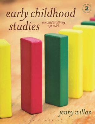 Early Childhood Studies: A Multidisciplinary Approach - Willan, Jenny