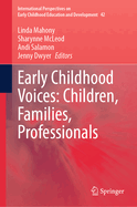 Early Childhood Voices: Children, Families, Professionals