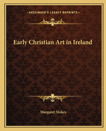 Early Christian Art in Ireland