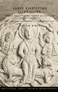 Early Christian Literature: Christ and Culture in the Second and Third Centuries