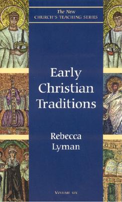Early Christian Traditions - Lyman, Rebecca