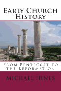 Early Church History: From Pentecost to the Reformation