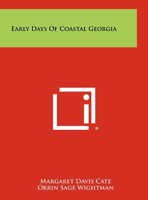 Early Days Of Coastal Georgia - Cate, Margaret Davis