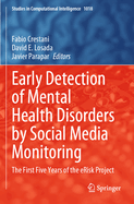 Early Detection of Mental Health Disorders by Social Media Monitoring: The First Five Years of the eRisk Project