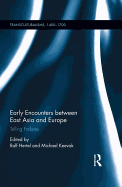 Early Encounters between East Asia and Europe: Telling Failures