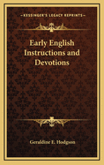 Early English Instructions and Devotions