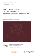 Early Evolution of the Universe and Its Present Structure