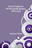 Early Explorers Of Plymouth Harbor, 1525-1619
