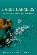 Early Farmers: The View from Archaeology and Science