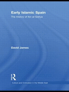 Early Islamic Spain: The History of Ibn Al-Qutiyah