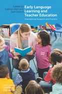 Early Language Learning and Teacher Education: International Research and Practice