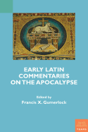 Early Latin Commentaries on the Apocalypse