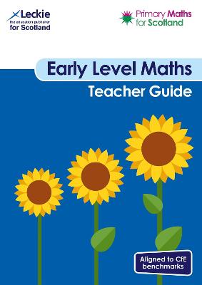 Early Level Teacher Guide: For Curriculum for Excellence Primary Maths - Lowther, Craig, and Brewer, Julie, and Ferguson, Lesley