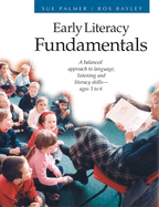 Early Literacy Fundamentals: A Balanced Approach to Language, Listening, and Literacy Skills