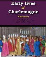 Early lives of Charlemagne: Illustrated