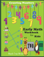 Early Math Workbook for Kids Counting Numbers Match, Tracing, Write: Number Counting, Match, Tracing 0-9, Draw a Line to Its' Name