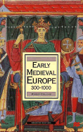 Early Medieval Europe, 300-1000