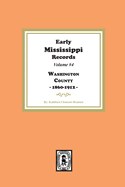 Early Mississippi Records Volume #4: Washington County, 1860-1912.