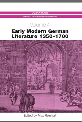 Early Modern German Literature 1350-1700 - Reinhart, Max (Editor), and Solbach, Andreas (Contributions by), and Carrdus, Anna (Contributions by)