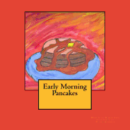 Early Morning Pancakes