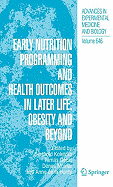 Early Nutrition Programming and Health Outcomes in Later Life: Obesity and Beyond