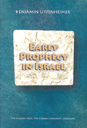 Early Prophecy in Israel - Uffenheimer, Benjamin, and Louvish, David (Translated by)