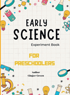 Early Science Experiment Book: For Preschoolers