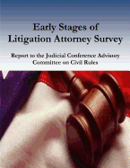 Early Stages of Litigation Attorney Survey Report to the Judicial Conference Advisory Committee on Civil Rules
