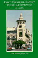 Early Twentieth-Century Islamic Architecture in Cairo